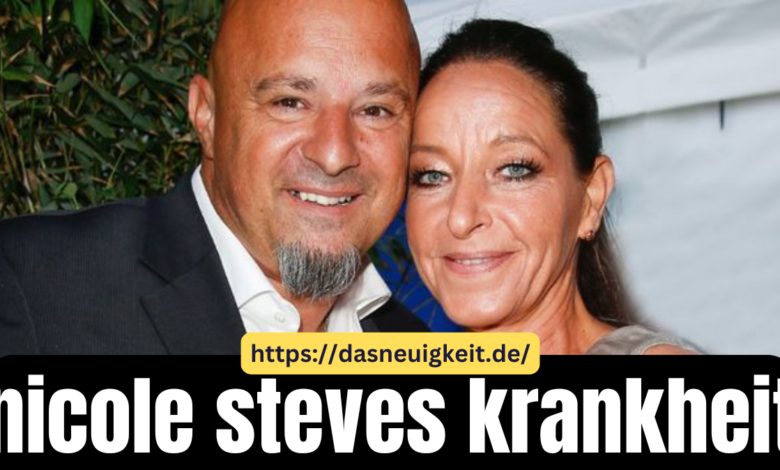 nicole steves krankheit